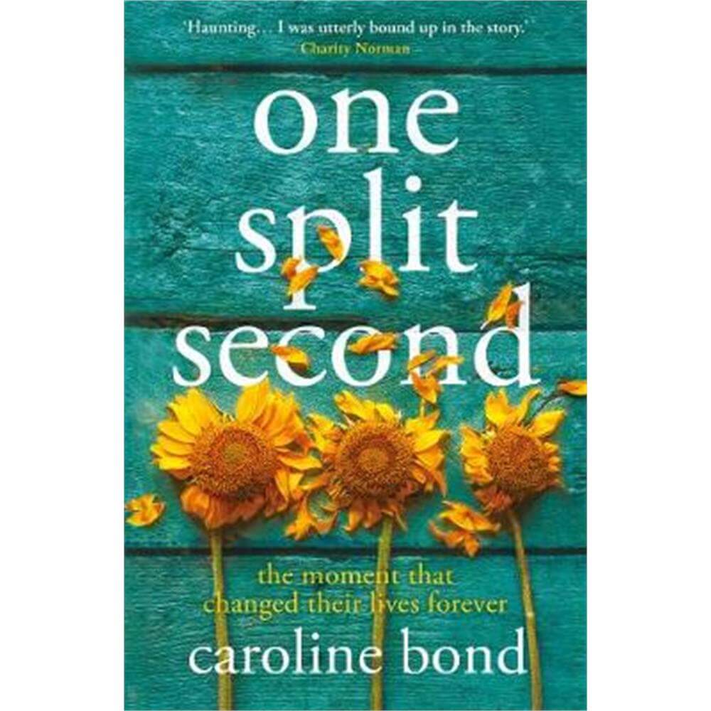 One Split Second (Paperback) - Caroline Bond